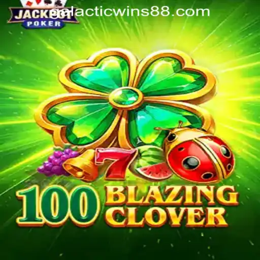 100BlazingClover - A Stellar Experience at Galactic Wins Online Casino