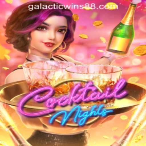 Savor the Excitement: Exploring CocktailNights at Galactic Wins Online Casino
