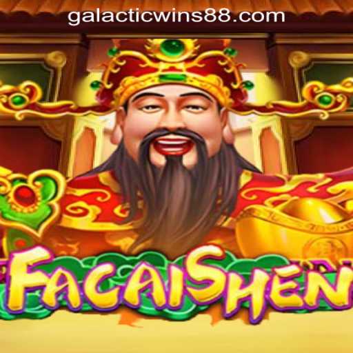Discovering the Thrills of FaCaiShen at Galactic Wins Online Casino