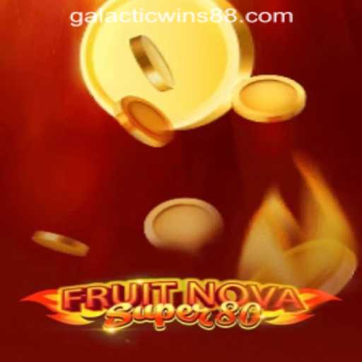 FruitNovaSuper80: A Stellar Addition to Galactic Wins Online Casino